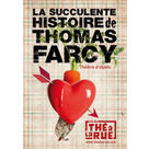 La Succulente histoire de Thomas Farcy