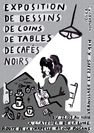 Exposition de dessins de coins de tables de cafés noirs