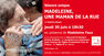 Projection: MADELEINE, UNE MAMAN DE LA RUE, en présence de Madeleine Faux