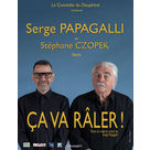 Nyons en Scène : théâtre "ca va râler" avec Serge Papagalli