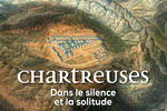 Expo Chartreuses dans le silence et la solitude à Grenoble