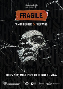 Fragile, expo de Simon Berger et Vierwind à Grenoble