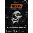 Fragile, expo de Simon Berger et Vierwind à Grenoble