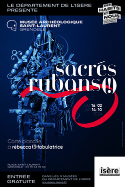 Expo "Sacrés rubans (!)" au Musée archéologique de Grenoble